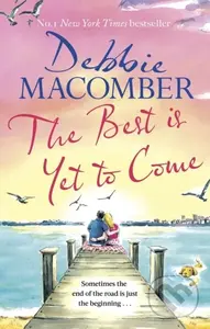 The Best Is Yet to Come (The heart-warming new novel from the New York Times #1 bestseller) - kniha z kategorie Romantika