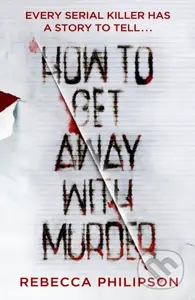 How to Get Away with Murder - Rebecca Philipson - kniha z kategorie Detektivky, thrillery a horory