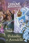 Ledové království Pohádky z Arendelle - kolektiv autorů