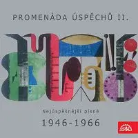 Různí – Promenáda úspěchů II. Nejúspěšnější písně 1946-1966 na deskách Supraphonu