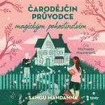 Čarodějčin průvodce magickým pohostinstvím - Sangu Mandanna - audiokniha