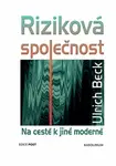 Riziková společnost - Ulrich Beck