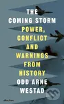 The Coming Storm (Power, Conflict and Warnings from History)