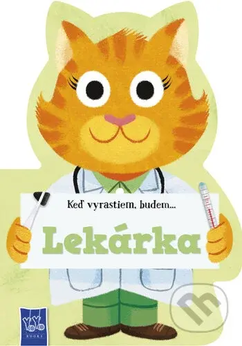 Keď vyrastiem, budem...Lekárka - kniha z kategorie Beletrie pro děti
