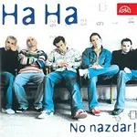 Ha Ha – No nazdar!