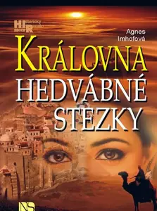 Královna Hedvábné stezky (poškozená) - Imhofová Agnes