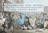 Neighbours and Rivals - Louis-Sebastian Mercier