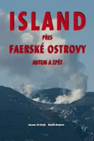 Island přes Faerské ostrovy autem a zpět (poškozená) - Jiří Krejčí, Kamila Krejčová