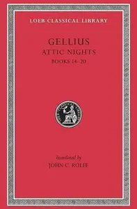 Attic Nights, Volume III - Gellius