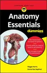 Anatomy Essentials For Dummies - Maggie A. Norris, Donna Rae Siegfried
