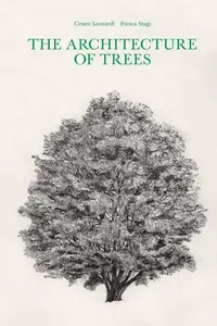 The Architecture of Trees - Cesare Leonardi, Franca Stagi