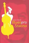 Blues pro Stalina (poškozená) - Vladimír Poštulka