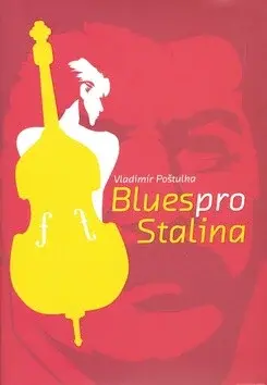 Blues pro Stalina (poškozená) - Vladimír Poštulka