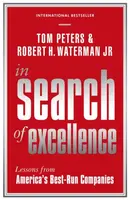In Search Of Excellence - Tom Peters, Robert H Waterman Jr