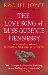 The Love Song of Miss Queenie Hennessy - Rachel Joyceová