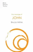 The Message of John - Bruce Milne