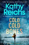 Cold, Cold Bones - Kathy Reichs