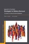 Mayo Clinic Strategies To Reduce Burnout - Stephen, MD, MMM  Swensen, Tait  Shanafelt