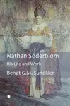 Nathan Soderblom - Bengt Sundkler