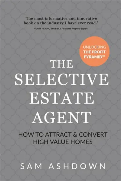 The Selective Estate Agent - Sam Ashdown