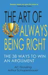 The Art of Always Being Right - AC Grayling