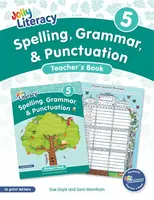Spelling, Grammar, & Punctuation Teacherâ€™s Book 5 - Sara Wernham, Sue Lloyd