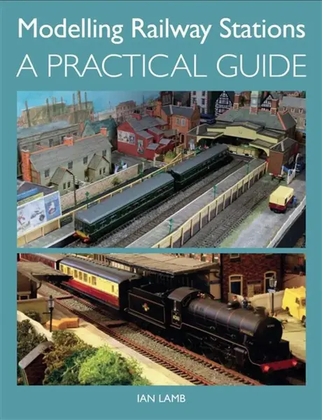 Modelling Railway Stations - Ian Lamb