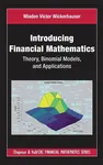 Introducing Financial Mathematics - Mladen Victor Wickerhauser