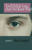 You'll Fall in Love (And Not Know Why) - Mark Campbell