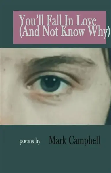 You'll Fall in Love (And Not Know Why) - Mark Campbell
