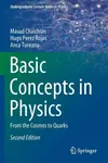 Basic Concepts in Physics - Anca Tureanu, Masud Chaichian, Hugo Perez Rojas