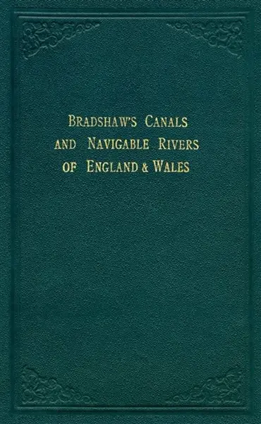 Bradshawâ€™s Canals and Navigable Rivers