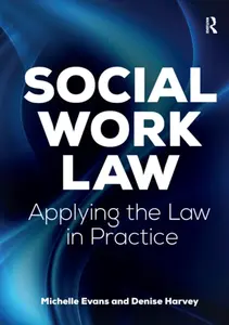 Social Work Law - Denise Harvey, Michelle Evans