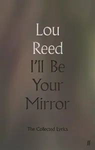 I'll Be Your Mirror - Lou Reed