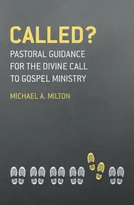 Called? - Michael A. Milton