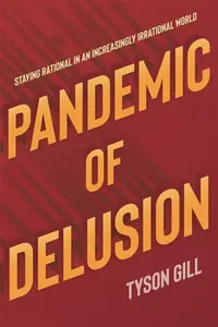 Pandemic of Delusion - Tyson Gill