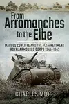 From Arromanches to the Elbe - Charles More