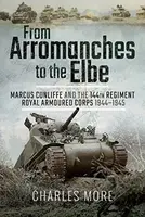From Arromanches to the Elbe - Charles More