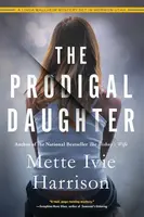The Prodigal Daughter - MetteIvie Harrison