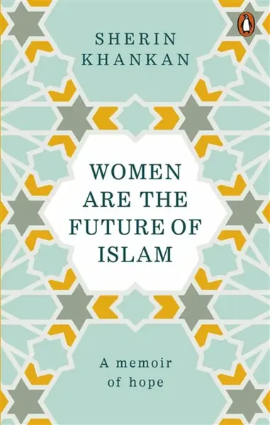 Women are the Future of Islam - Sherin Khankan