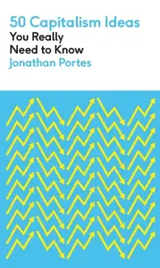 50 Capitalism Ideas You Really Need to Know - Portes Jonathan