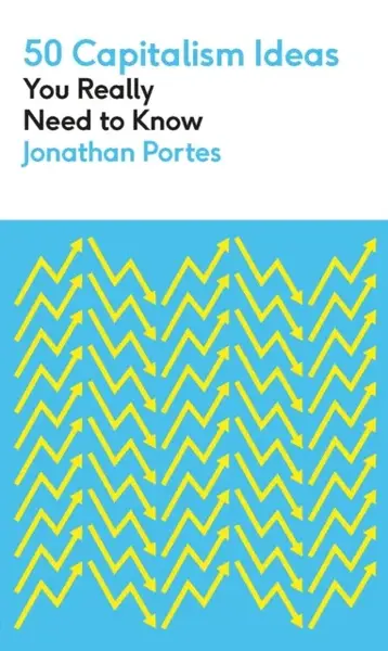 50 Capitalism Ideas You Really Need to Know - Portes Jonathan