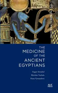 The Medicine of the Ancient Egyptians 2 - Břetislav Vachala, Hana Vymazalová, Dr Eugen  Strouhal
