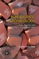 Bureaucratic Archaeology - Ashish  Avikunthak