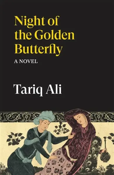 Night of the Golden Butterfly - Tariq Ali