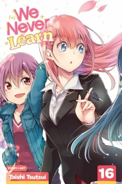 We Never Learn, Vol. 16 - Taishi Tsutsui