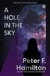 A Hole in The Sky - Peter F. Hamilton