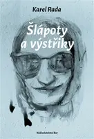 Šlápoty a výstřiky - Karel Rada