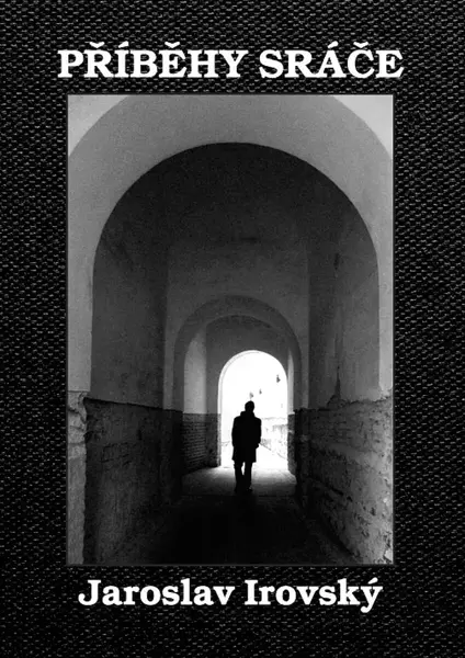 Příběhy sráče - Jaroslav Irovský