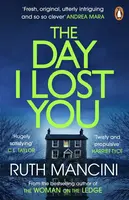 Day I Lost You - Ruth Mancini